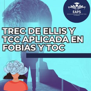 TREC de Ellis y aplicación de la TCC para fobias y TOC